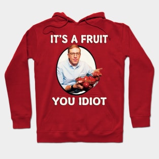 Jp it a fruit you idiot Hoodie